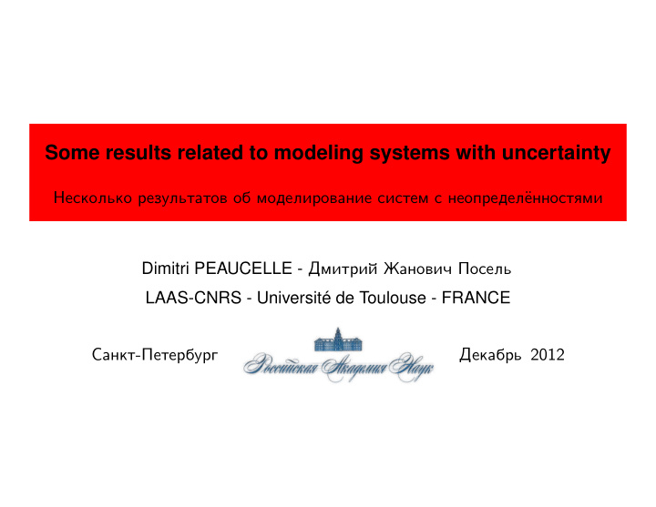 some results related to modeling systems with uncertainty