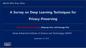 Privacy-Preserving  Harry Chandra Tanuwidjaja, Rakyong Choi, and Kwangjo Kim  Korea Advanced
