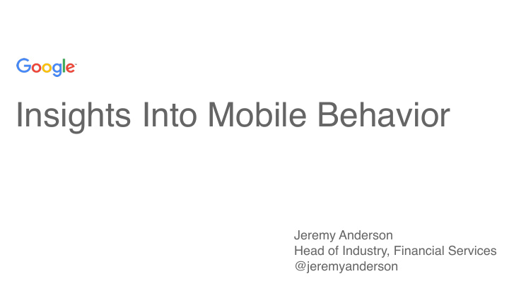 insights into mobile behavior
