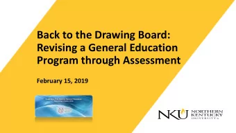 Back to the Drawing Board:  Revising a General Education  Program through Assessment  February 15,