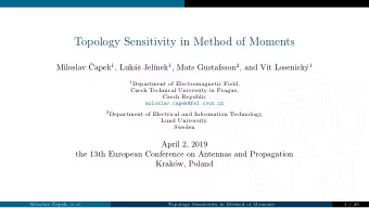 Topology Sensitivity in Method of Moments  Miloslav  Capek 1 , Luk nek 1 , Mats Gustafsson 2