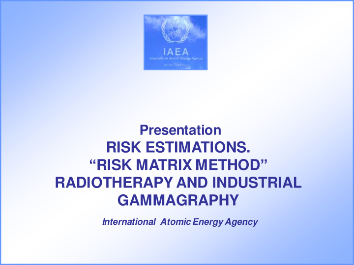 risk matrix method radiotherapy and industrial gammagraphy
