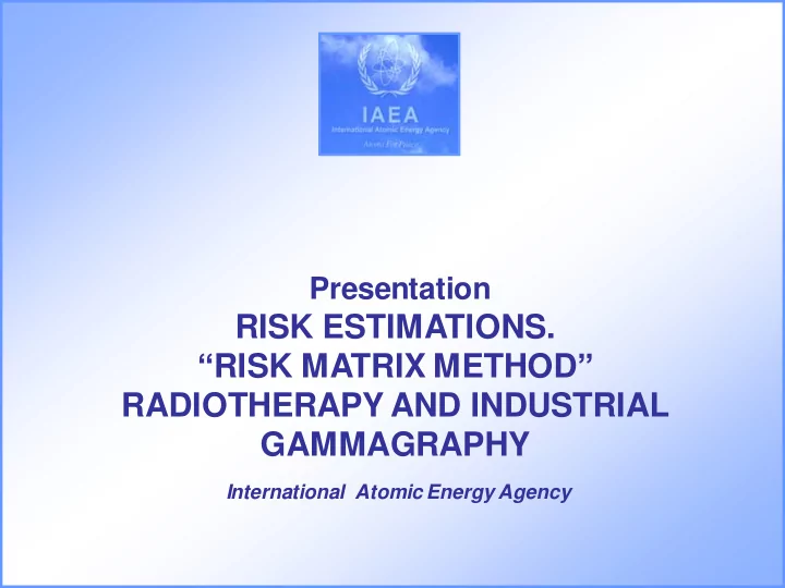 risk matrix method radiotherapy and industrial gammagraphy
