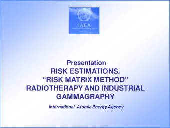 RISK MATRIX METHOD   RADIOTHERAPY AND INDUSTRIAL  GAMMAGRAPHY  International  Atomic Energy