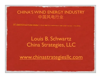 Louis B. Schwartz  China Strategies, LLC  www.chinastrategiesllc.com  RENEWABLE ENERGY IS AN