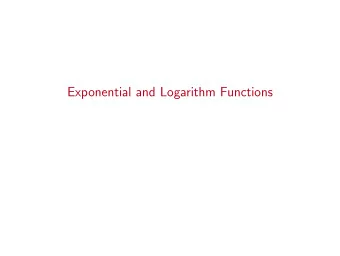 Exponential and Logarithm Functions  The Basics If n and m are positive integers... a n = a  a