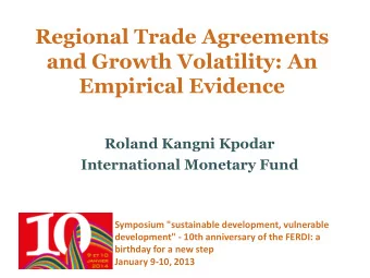 and Growth Volatility: An  Empirical Evidence  Roland Kangni Kpodar  International Monetary Fund
