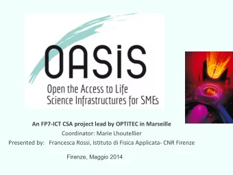 An FP7-ICT CSA project lead by OPTITEC in Marseille  Coordinator: Marie Lhoutellier