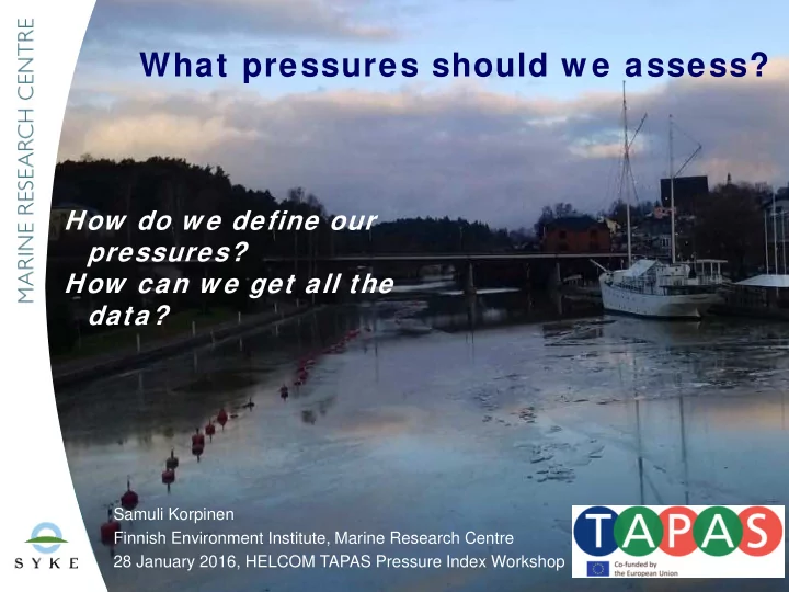 what pressures should w e assess
