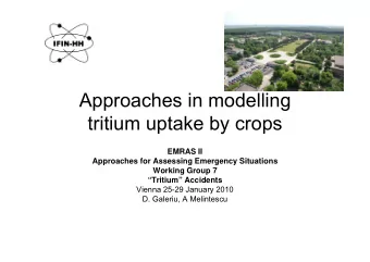 Approaches in modelling  tritium uptake by crops  EMRAS II  Approaches for Assessing Emergency