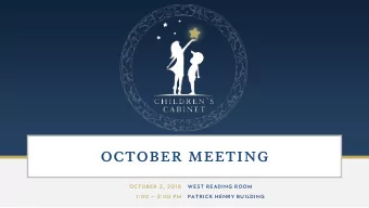 October Meeting  October 2, 2018  West Reading Room 1:00  3:00 PM  Patrick Henry Building