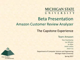 Beta Presentation  Amazon Customer Review Analyzer  The Capstone Experience  Team Amazon  Tess