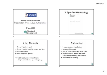 A Specified Methodology  Housing Market Assessment Presentation  Purpose, Outputs, Implications