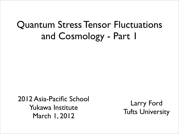 quantum stress tensor fluctuations and cosmology part 1