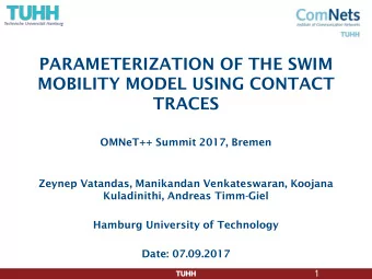 TRACES  OMNeT++ Summit 2017, Bremen  Zeynep Vatandas, Manikandan Venkateswaran, Koojana