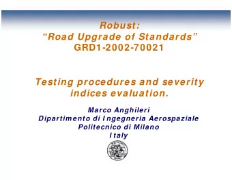 Robust:  Road Upgrade of Standards  GRD1-2002-70021  Testing procedures and severity  indices