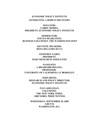 ECONOMIC POLICY INSTITUTE  GENERATING A ROBUST RECOVERY  WELCOME:  LARRY MISHEL,  PRESIDENT,