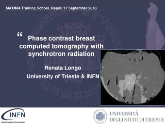 Phase contrast breast  computed tomography with  synchrotron radiation    Renata Longo