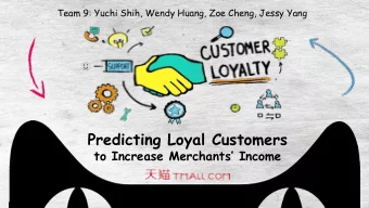 Predicting Loyal Customers  to Increase Merchants Income  Business Goal  Stakeholder  Sellers on