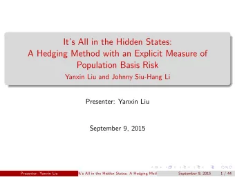 Its All in the Hidden States:  A Hedging Method with an Explicit Measure of  Population Basis