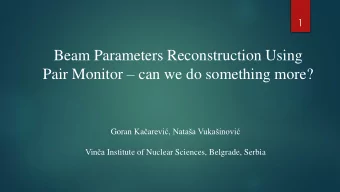 Beam Parameters Reconstruction Using Pair Monitor  can we do something more? Goran Kaarevi ,