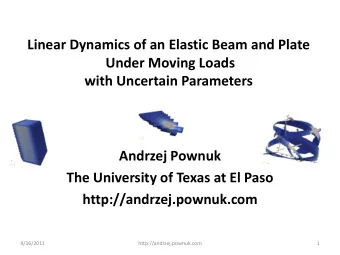 Linear Dynamics of an Elastic Beam and Plate  Under Moving Loads  with Uncertain Parameters