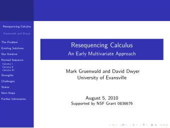 Resequencing Calculus  Existing Solutions  An Early Multivariate Approach  Our Solution  Revised
