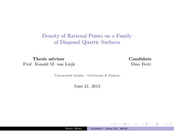 Density of Rational Points on a Family  of Diagonal Quartic Surfaces  Thesis advisor  Candidate