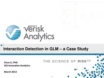 THE SCIENCE OF RISK SM  Chun Li, PhD  ISO Innovative Analytics  March 2012  1  Agenda  Case