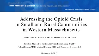 Addressing the Opioid Crisis  in Small and Rural Communities  in Western Massachusetts  CONSTANCE