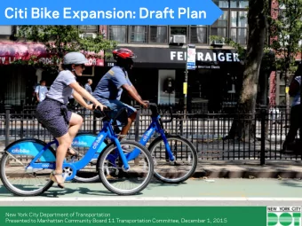 Citi Bike Expansion: Draft Plan  New York City Department of Transportation  Presented to Manhattan