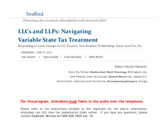 LLCs and LLPs: Navigating Variable State Tax Treatment Variable State Tax Treatment Responding to