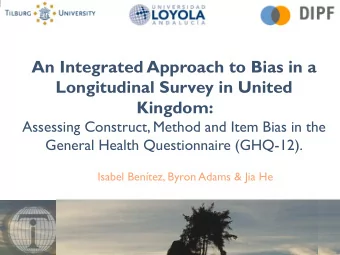 Longitudinal Survey in United  Kingdom:  Assessing Construct, Method and Item Bias in the  General