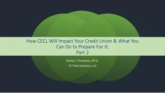 How CECL Will Impact Your Credit Union &amp; What You  Can Do to Prepare For It:  Part 2  Randy C