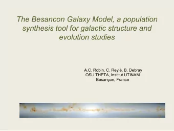 The Besancon Galaxy Model, a population  synthesis tool for galactic structure and  evolution