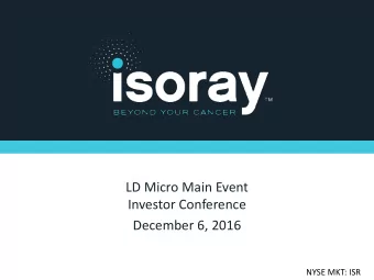 December 6, 2016  NYSE MKT: ISR  Safe Harbor Statement  Statements in this presentation about