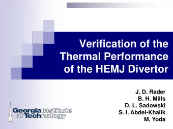 Thermal Performance of the HEMJ Divertor  J. D. Rader  B. H. Mills  D. L. Sadowski  S. I.