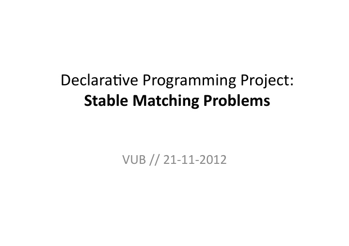 declara ve programming project stable matching problems