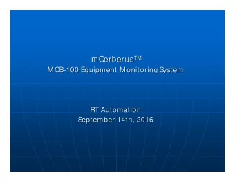 mCerberus    mCerberus  M CB-  -100 Equipment M onitoring System  100 Equipment M onitoring
