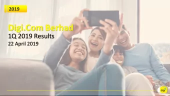 Digi.Com Berhad  1Q 2019 Results  22 April 2019    KEY HIGHLIGHTS    PERFORMANCE REVIEW