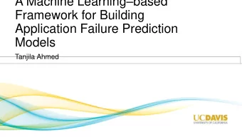 A Machine Learning  based  Framework for Building  Application Failure Prediction  Models