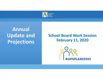 Annual  Update and  School Board Work Session  February 11, 2020  Projections  Annual Update and