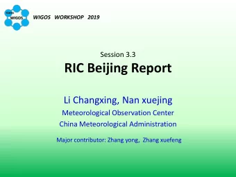 RIC Beijing Report  Li Changxing, Nan xuejing  Meteorological Observation Center  China