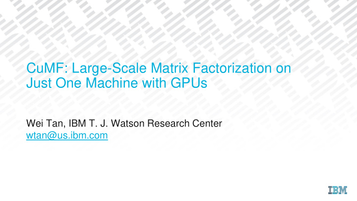 cumf large scale matrix factorization on just one machine