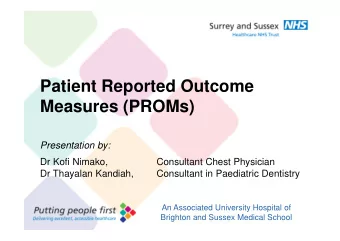 Presentation Title  Patient Reported Outcome  36pt Arial Bold  Measures (PROMs)  Sub heading 24pt