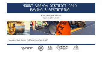 PAVING &amp; RESTRIPING  Public Information Meeting  March 28, 2019 6.30 pm  Presenters: Allison