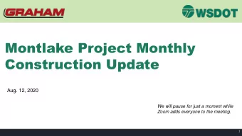 Construction Update  Aug. 12, 2020  We will pause for just a moment while  Zoom adds everyone to
