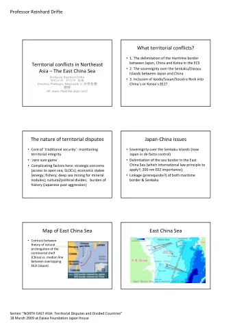 What territorial conflicts?  1. The delimitation of the maritime border between Japan, China and