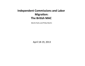 Independent  Commissions  and  Labor    Migra3on:    The  Bri3sh  MAC