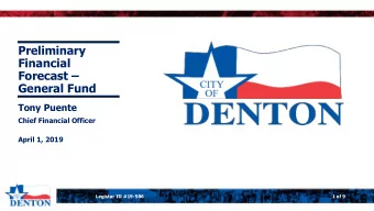 Forecast   General Fund  Tony Puente  Chief Financial Officer  April 1, 2019  Legistar ID